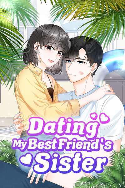 Dating My Best Friend’s Sister