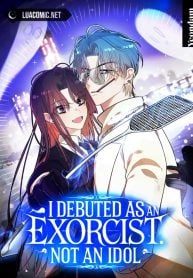 I Debuted as an Exorcist, Not an Idol